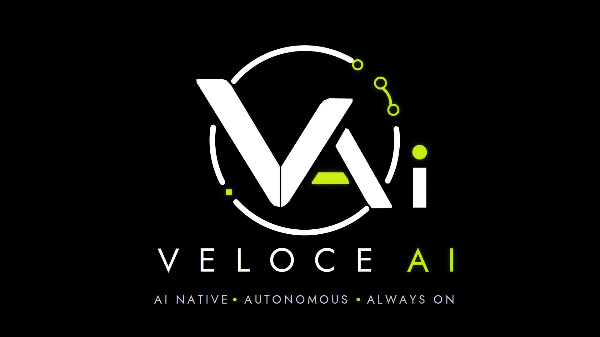 Veloce AI — AI Native · Autonomous · Always On